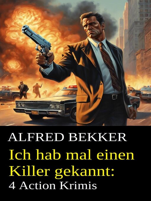 Title details for Ich hab mal einen Killer gekannt by Alfred Bekker - Available